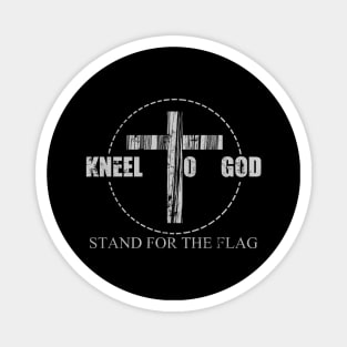 i kneel to god and stand for the flag vintage distressed  god love for christians Magnet